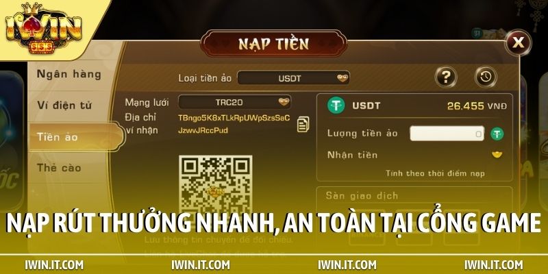 Nạp rút thưởng nhanh, an toàn tại cổng game
